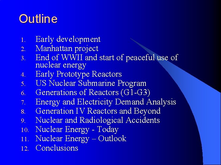 Outline 1. 2. 3. 4. 5. 6. 7. 8. 9. 10. 11. 12. Early