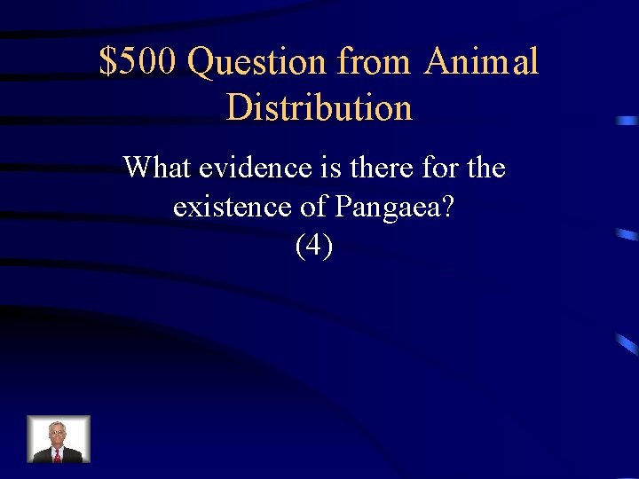 $500 Question from Animal Distribution What evidence is there for the existence of Pangaea?