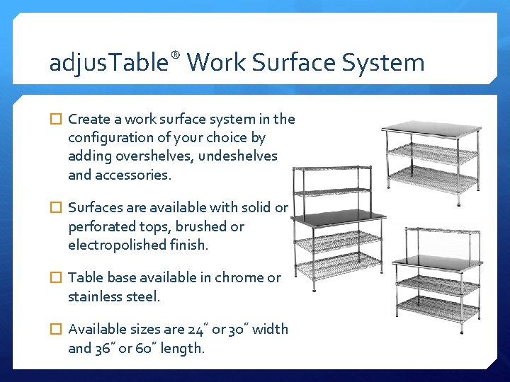 adjus. Table® Work Surface System � Create a work surface system in the configuration