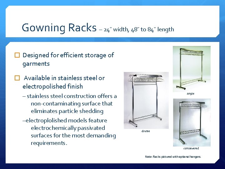 Gowning Racks – 24˝ width, 48˝ to 84˝ length � Designed for efficient storage