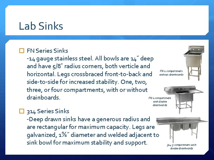 Lab Sinks � FN Series Sinks -14 gauge stainless steel. All bowls are 14˝