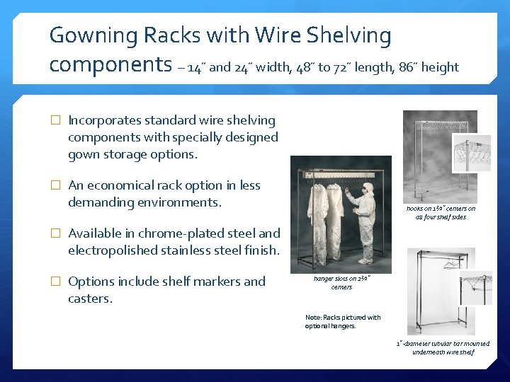 Gowning Racks with Wire Shelving components – 14˝ and 24˝ width, 48˝ to 72˝