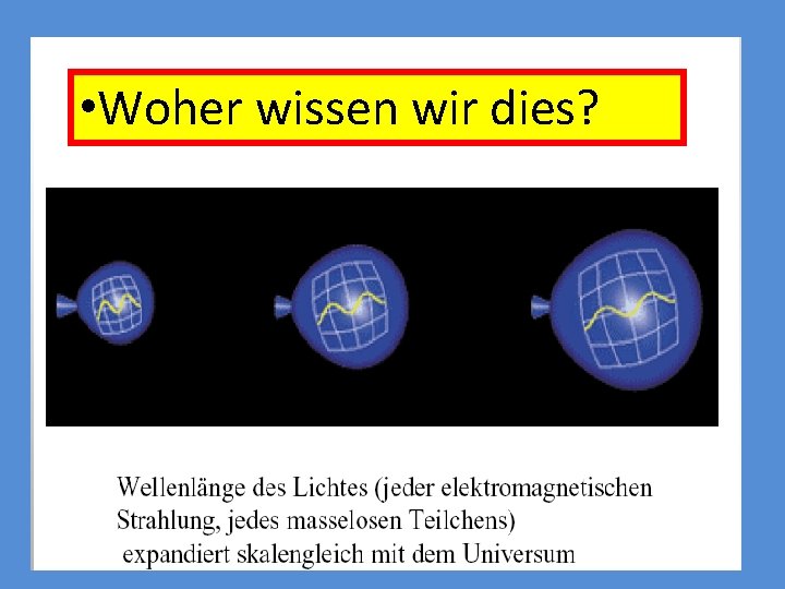  • Woher wissen wir dies? 