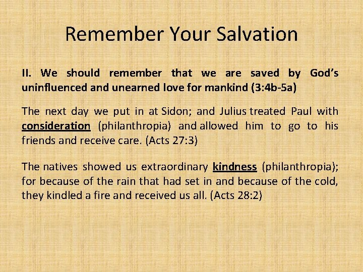 Remember Your Salvation II. We should remember that we are saved by God’s uninfluenced