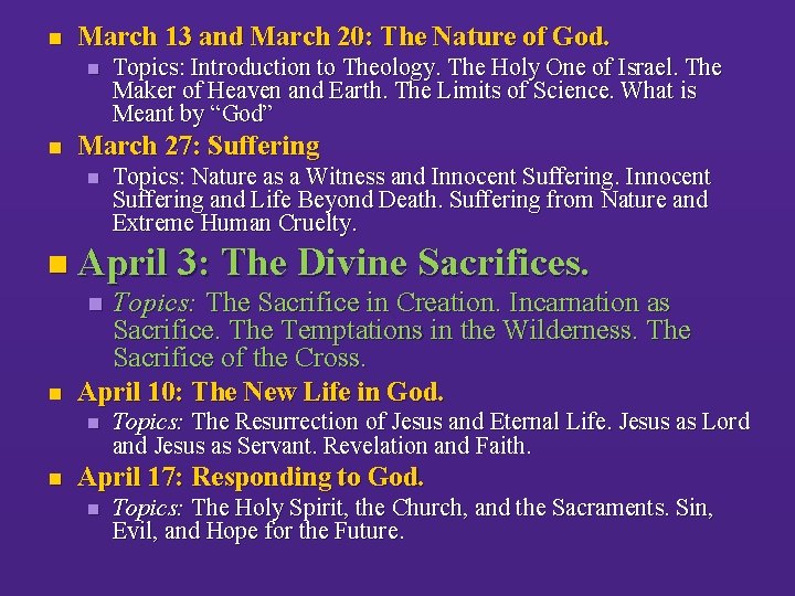 n March 13 and March 20: The Nature of God. n n Topics: Introduction