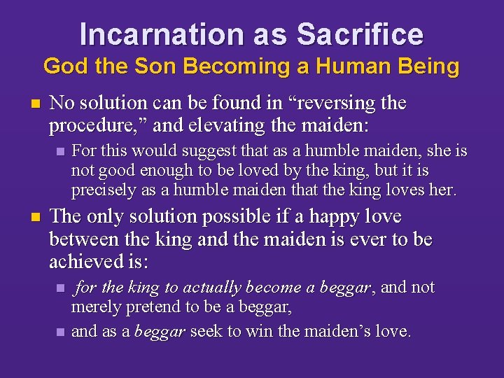 Incarnation as Sacrifice God the Son Becoming a Human Being n No solution can