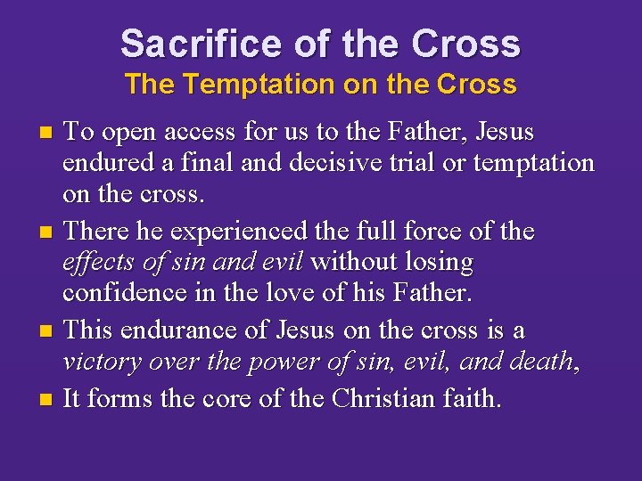 Sacrifice of the Cross The Temptation on the Cross To open access for us