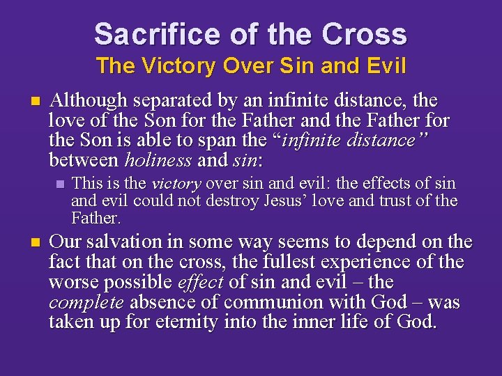 Sacrifice of the Cross The Victory Over Sin and Evil n Although separated by