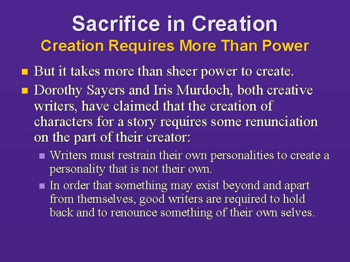 Sacrifice in Creation Requires More Than Power n n But it takes more than