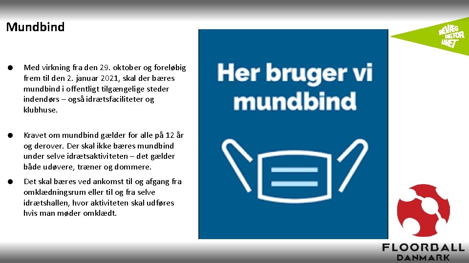 Mundbind = Med virkning fra den 29. oktober og foreløbig frem til den 2.