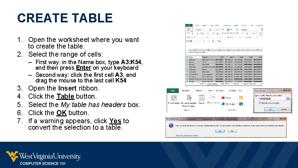 CREATE TABLE 1. Open the worksheet where you want to create the table. 2.