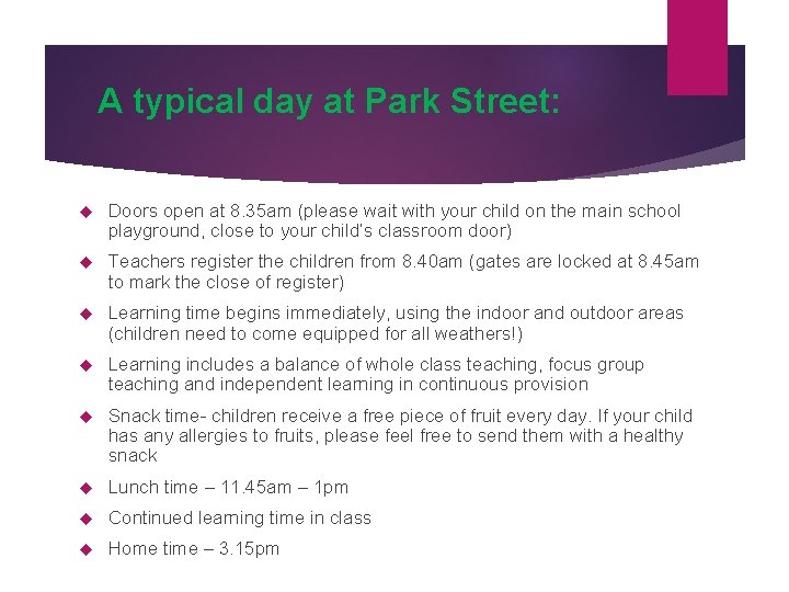 A typical day at Park Street: Doors open at 8. 35 am (please wait