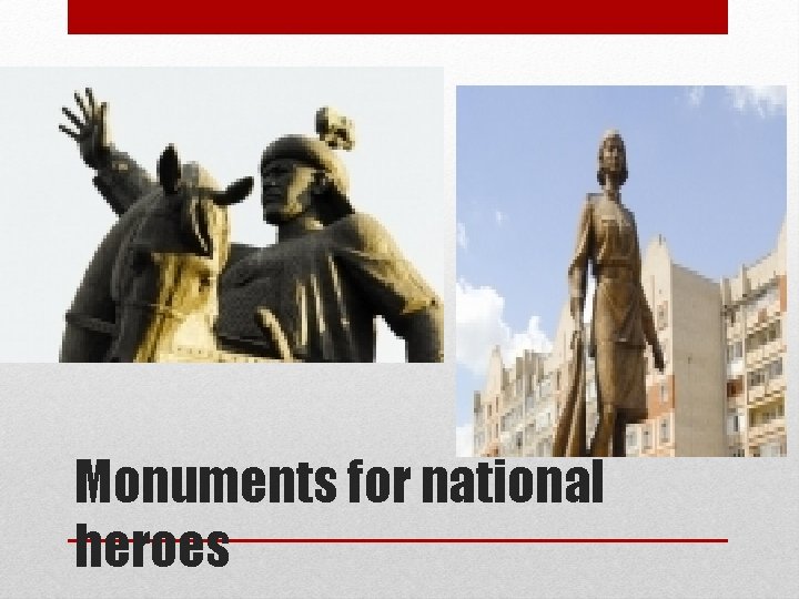 Monuments for national heroes 