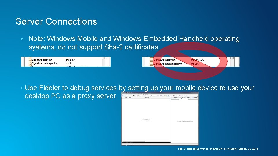 Server Connections • • Note: Windows Mobile and Windows Embedded Handheld operating systems, do