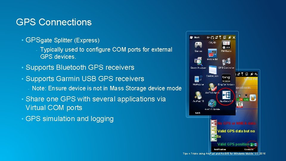 GPS Connections • GPSgate Splitter (Express) - Typically used to configure COM ports for