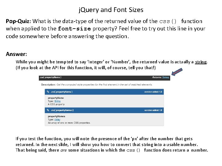 j. Query and Font Sizes Pop-Quiz: What is the data-type of the returned value