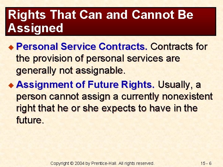 Rights That Can and Cannot Be Assigned u Personal Service Contracts for the provision