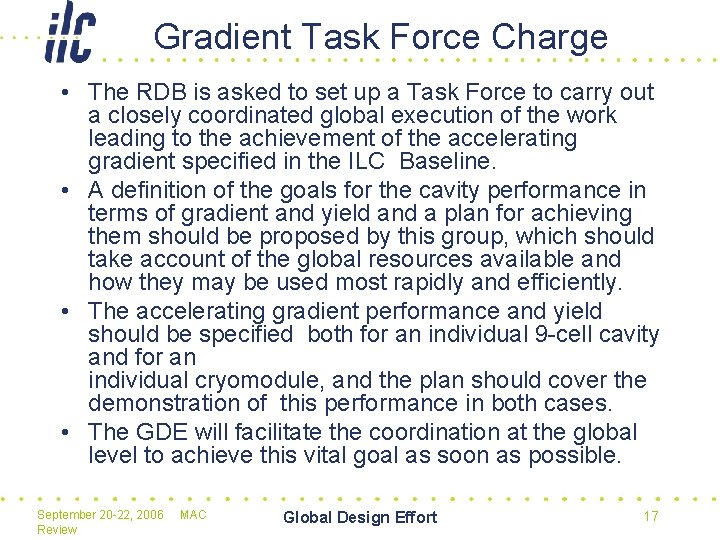 Gradient Task Force Charge • The RDB is asked to set up a Task