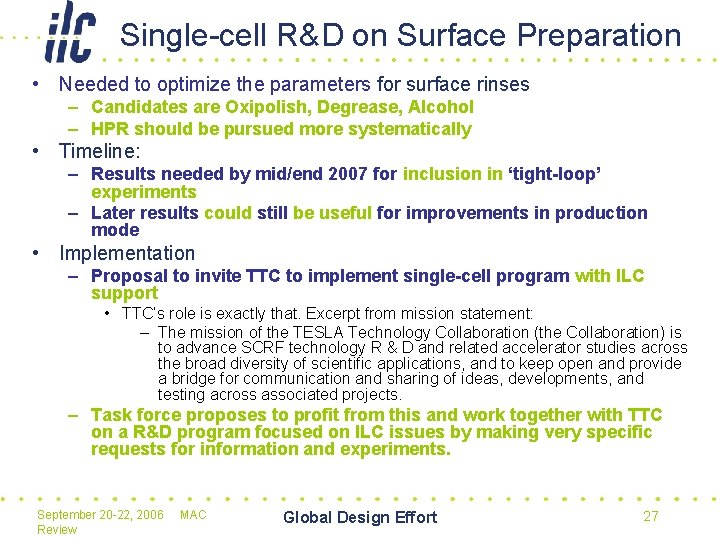 Single-cell R&D on Surface Preparation • Needed to optimize the parameters for surface rinses
