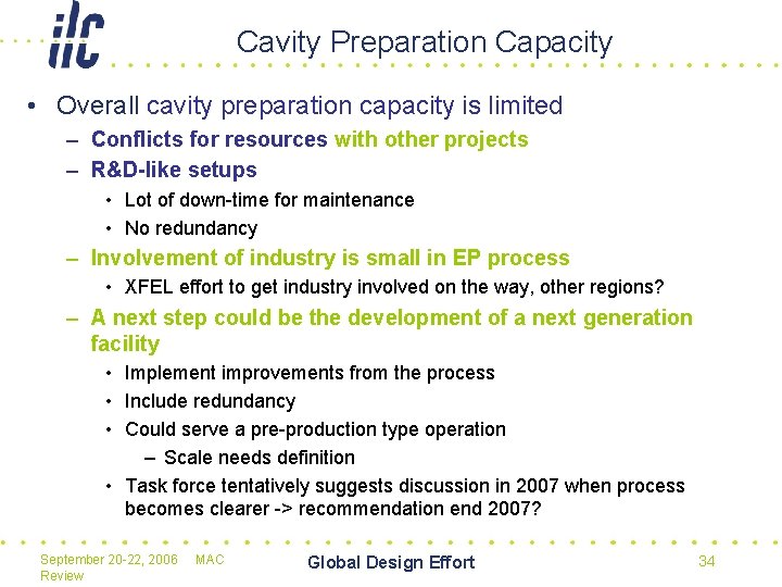 Cavity Preparation Capacity • Overall cavity preparation capacity is limited – Conflicts for resources