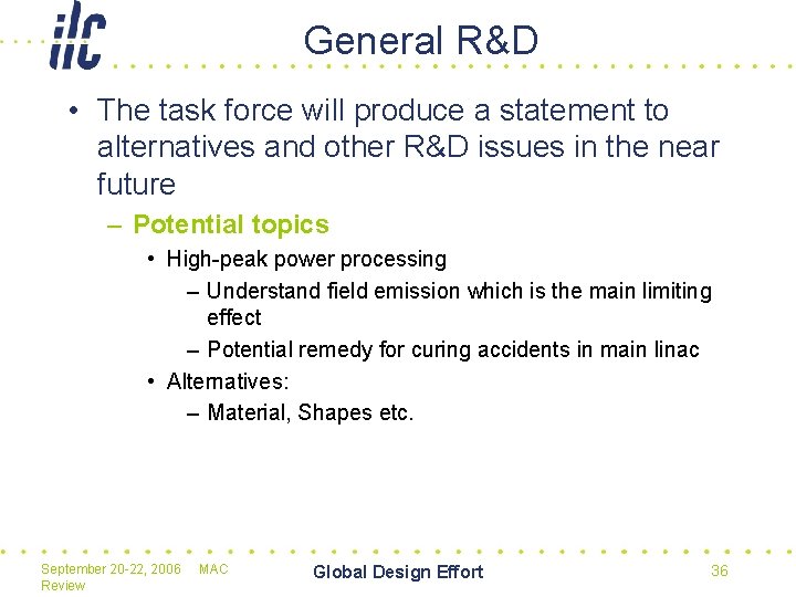 General R&D • The task force will produce a statement to alternatives and other