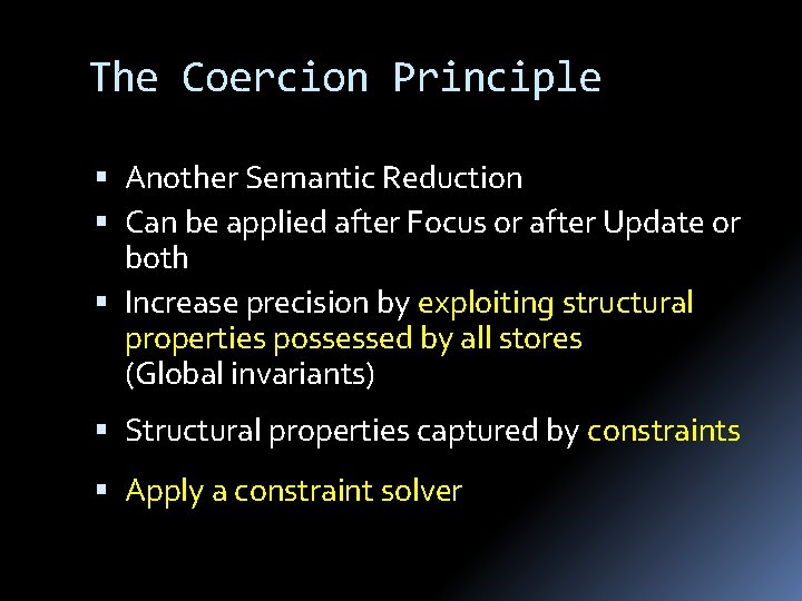 The Coercion Principle Another Semantic Reduction Can be applied after Focus or after Update