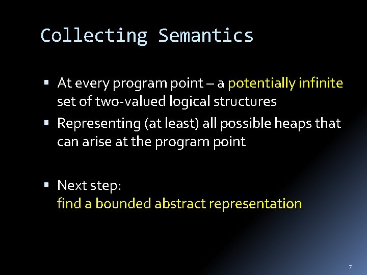 Collecting Semantics At every program point – a potentially infinite set of two-valued logical