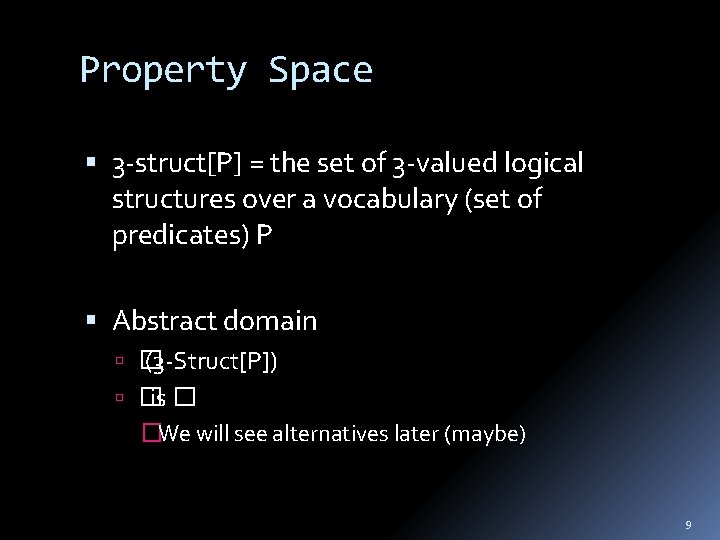 Property Space 3 -struct[P] = the set of 3 -valued logical structures over a
