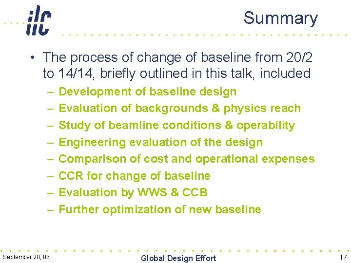 Summary • The process of change of baseline from 20/2 to 14/14, briefly outlined