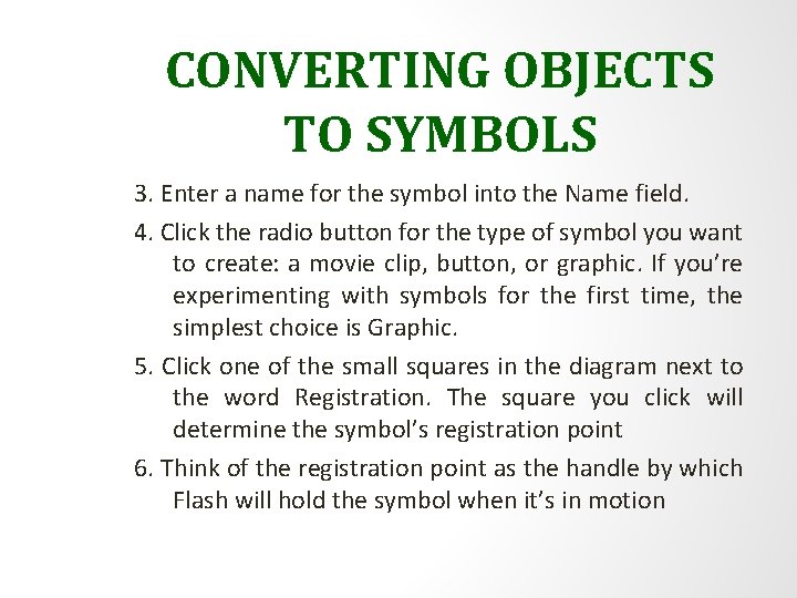 CONVERTING OBJECTS TO SYMBOLS 3. Enter a name for the symbol into the Name