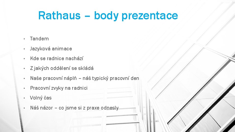 Rathaus – body prezentace • Tandem • Jazyková animace • Kde se radnice nachází