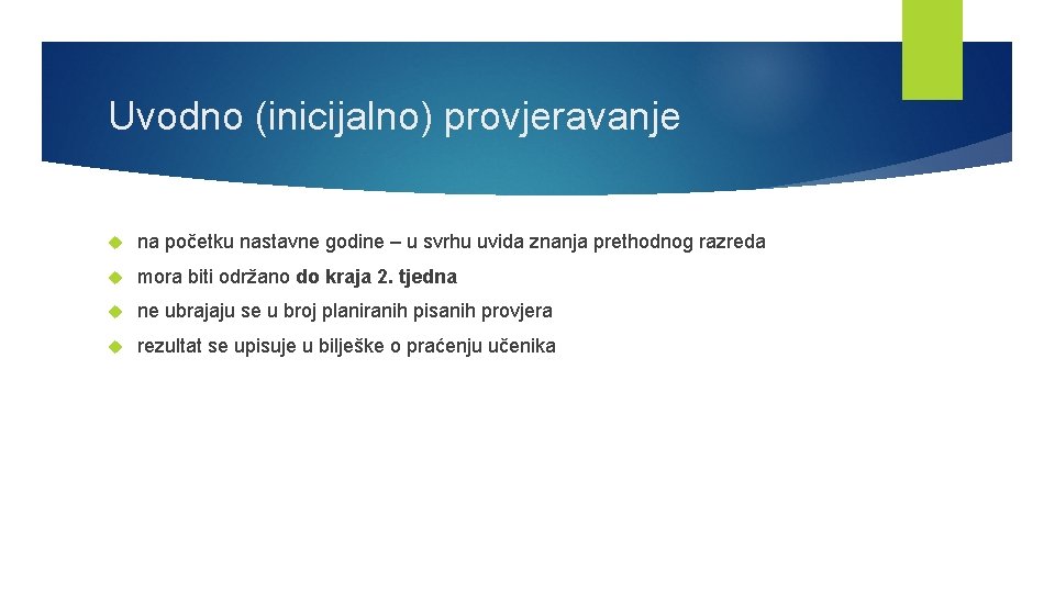 Uvodno (inicijalno) provjeravanje na početku nastavne godine – u svrhu uvida znanja prethodnog razreda