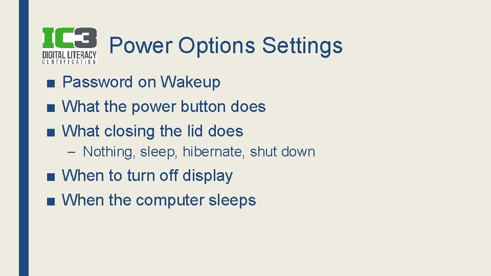 Power Options Settings ■ Password on Wakeup ■ What the power button does ■