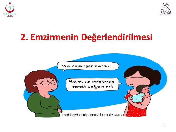 2. Emzirmenin Değerlendirilmesi 10 