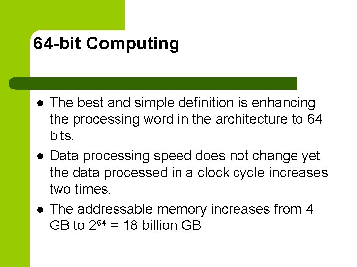 64 -bit Computing l l l The best and simple definition is enhancing the 64 -bit Computing l l l The best and simple definition is enhancing the