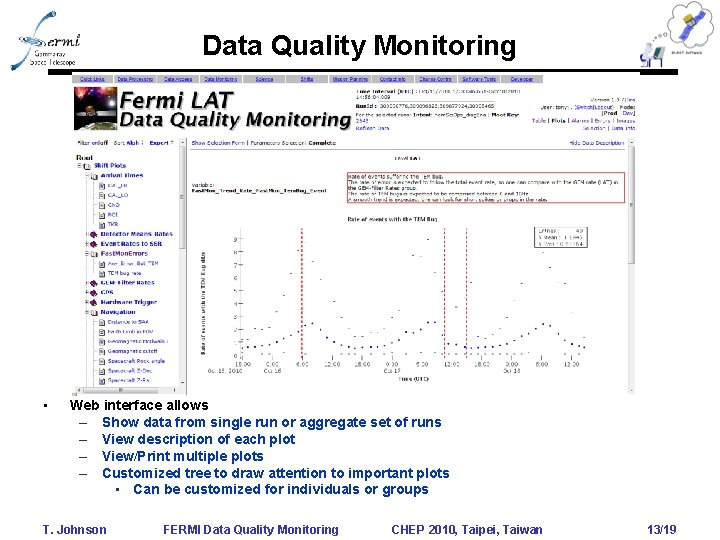 Data Quality Monitoring • Web interface allows – Show data from single run or Data Quality Monitoring • Web interface allows – Show data from single run or