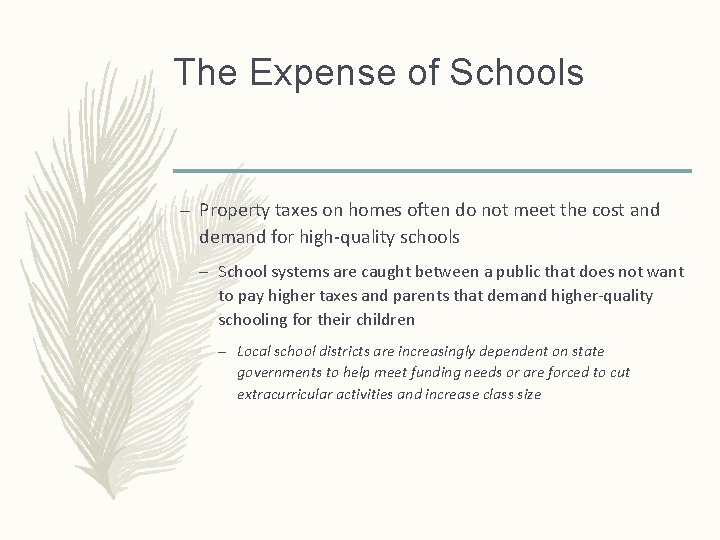 The Expense of Schools – Property taxes on homes often do not meet the