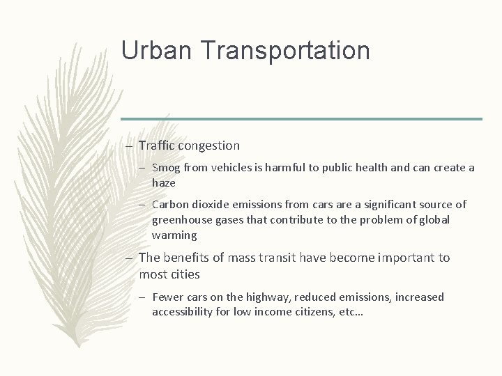 Urban Transportation – Traffic congestion – Smog from vehicles is harmful to public health