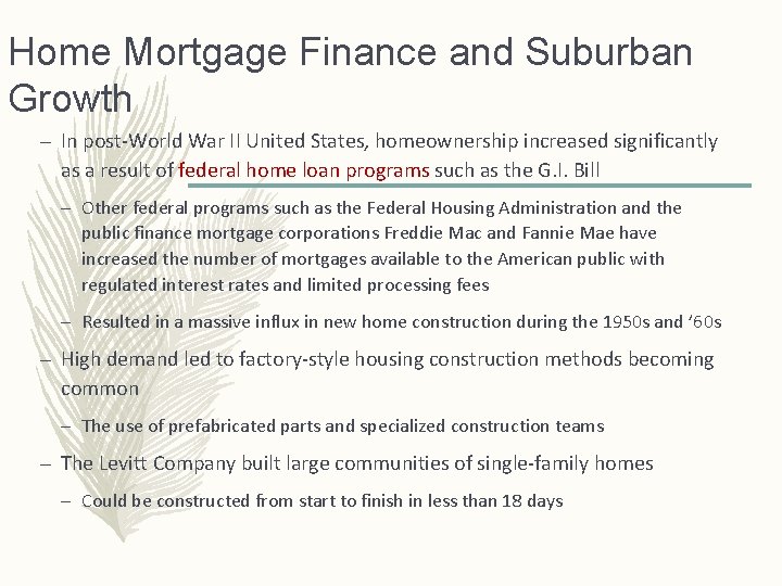 Home Mortgage Finance and Suburban Growth – In post-World War II United States, homeownership