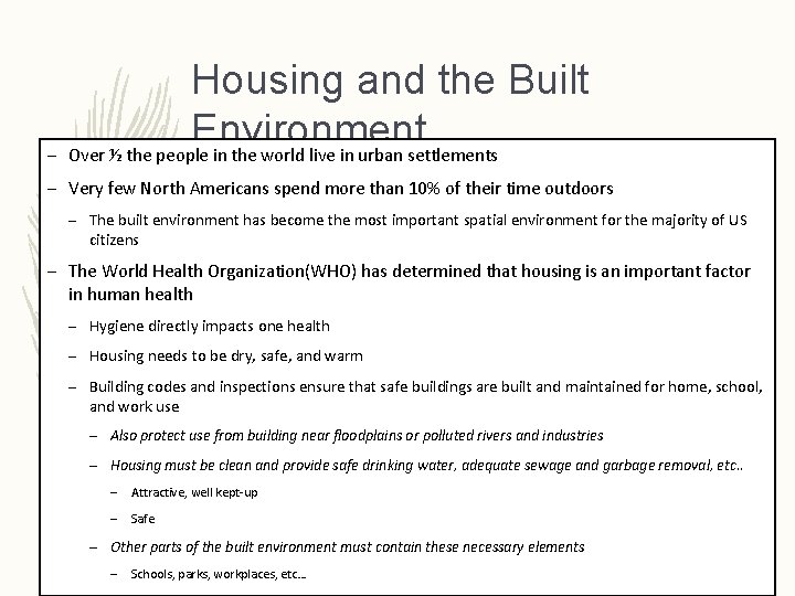 Housing and the Built Environment – Over ½ the people in the world live