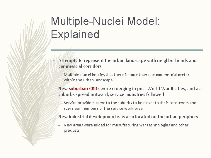 Multiple-Nuclei Model: Explained – Attempts to represent the urban landscape with neighborhoods and commercial