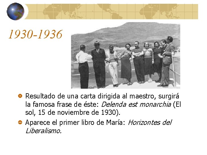 1930 -1936 Resultado de una carta dirigida al maestro, surgirá la famosa frase de