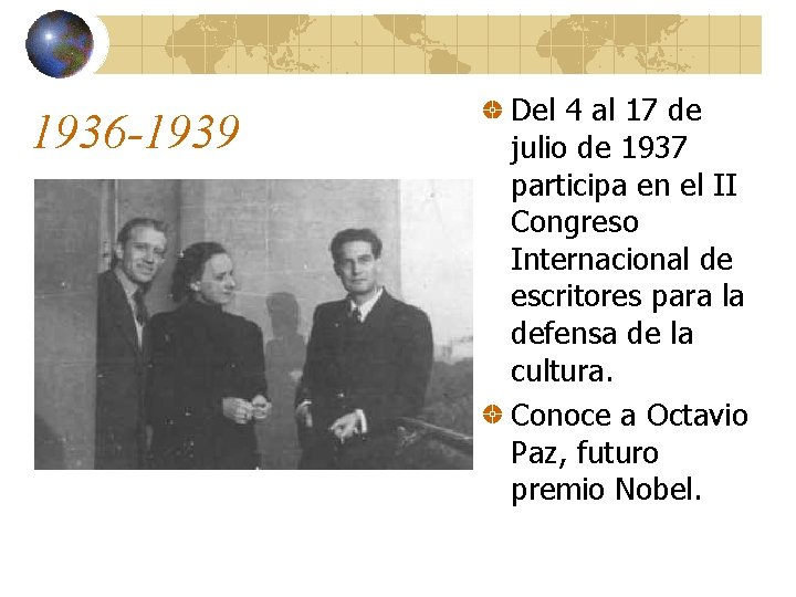 1936 -1939 Del 4 al 17 de julio de 1937 participa en el II