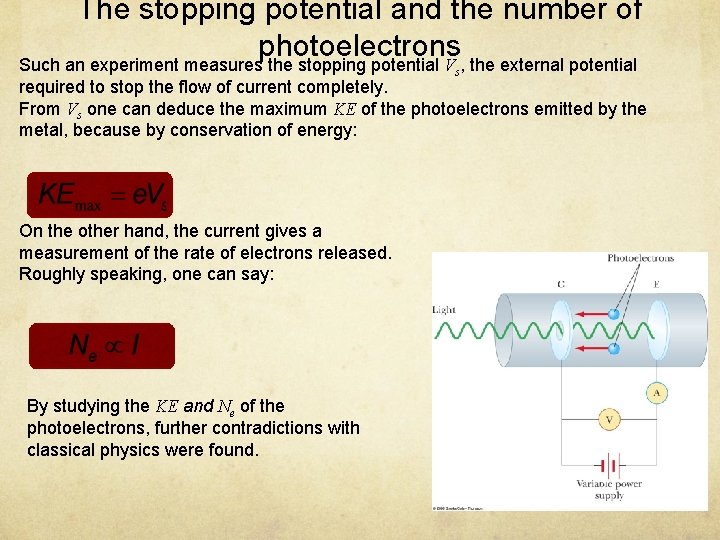 The stopping potential and the number of photoelectrons Such an experiment measures the stopping