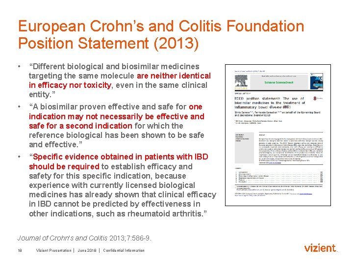 European Crohn’s and Colitis Foundation Position Statement (2013) • “Different biological and biosimilar medicines