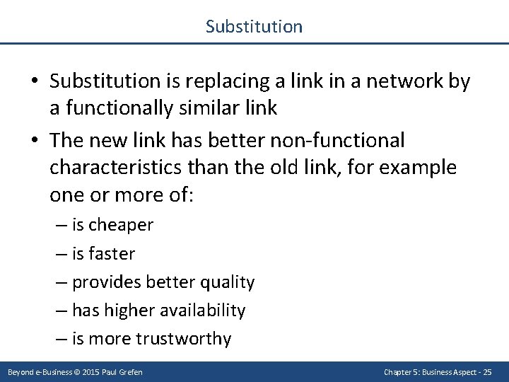 Substitution • Substitution is replacing a link in a network by a functionally similar