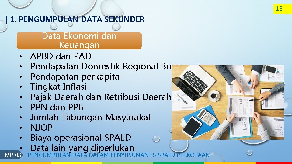 15 | 1. PENGUMPULAN DATA SEKUNDER • • • MP 03 Data Ekonomi dan