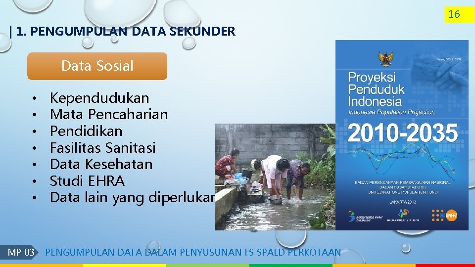 16 | 1. PENGUMPULAN DATA SEKUNDER Data Sosial • • MP 03 Kependudukan Mata