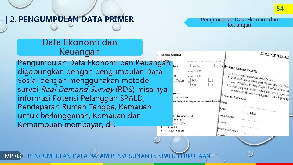 54 | 2. PENGUMPULAN DATA PRIMER Pengumpulan Data Ekonomi dan Keuangan digabungkan dengan pengumpulan