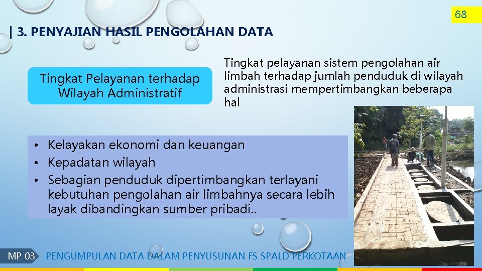 68 | 3. PENYAJIAN HASIL PENGOLAHAN DATA Tingkat Pelayanan terhadap Wilayah Administratif Tingkat pelayanan